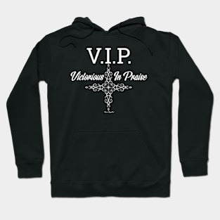 V.I.P. - Victorious In Praise Hoodie